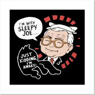 I'm With Sleepy Joe... Just Kidding, I'm Awake Funny Biden shirt Posters and Art